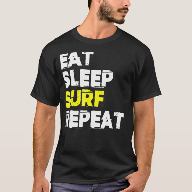 Upprepa Surfa för sömnviloläge T Shirt (Framsida)