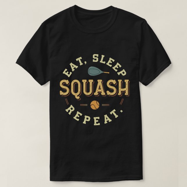 Upprepa T-Shirt för att äta sömnsquash (Design framsida)