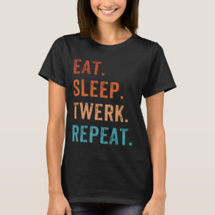 Upprepa Twerk Queen Twerking i viloläge T Shirt