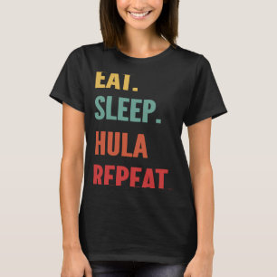 Upprepa uppvärmning av hula Hooping Eat-viloläge T Shirt