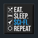 Upprepa viloläget i viloläge magnet<br><div class="desc">Ät. Sov. Sci-Fi. Upprepa. Lustigt ski-fi-älskare-presentidé för en man, kvinna, tonåringar eller barn som kärlek science fiction, rymden, raketfraktaser och utforskande av universum, och är en scifi-gend eller -nörd. Kärlek science fiction bokar, sci-fi TV-program eller sci-fi-filmer? Om du är en sci-fi fläkt och har en känsla av humor, så är...</div>