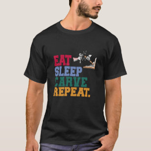 Upprepa Wood Carver i viloläge T Shirt