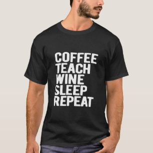 Upprepad lärarinna i Vin i kaffe T Shirt