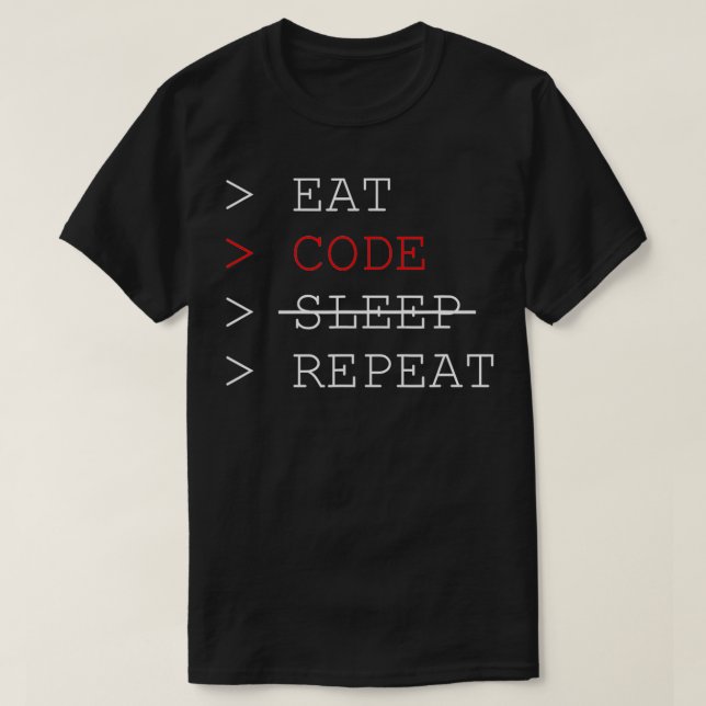 Upprepad programmerkodning för Eat-kod för viloläg T Shirt (Design framsida)
