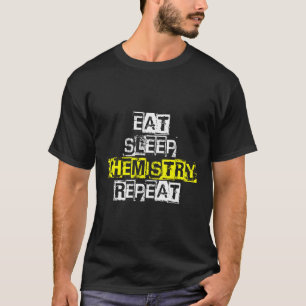 Upprepad sömnkemi - Funny kemi Gift T Shirt