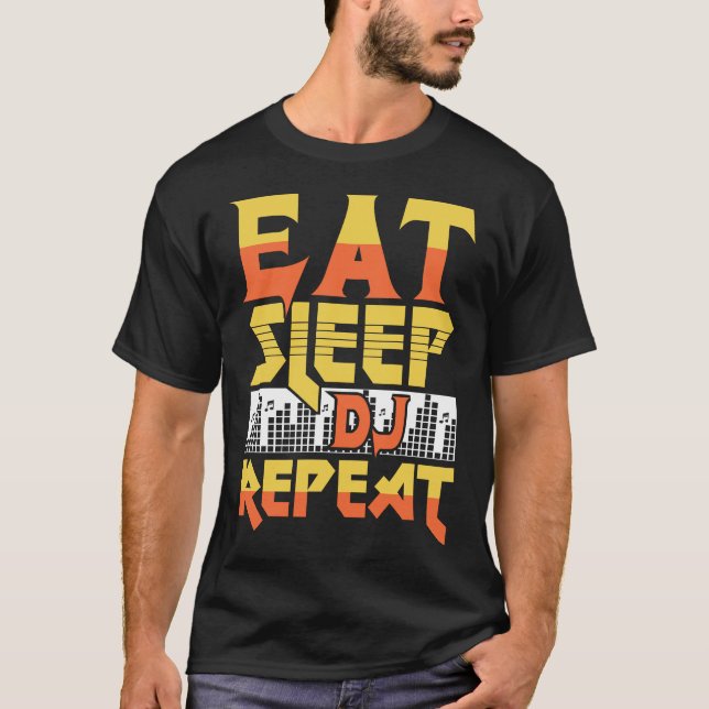 Upprepad upprepning av Eat sömn dj T Shirt (Framsida)