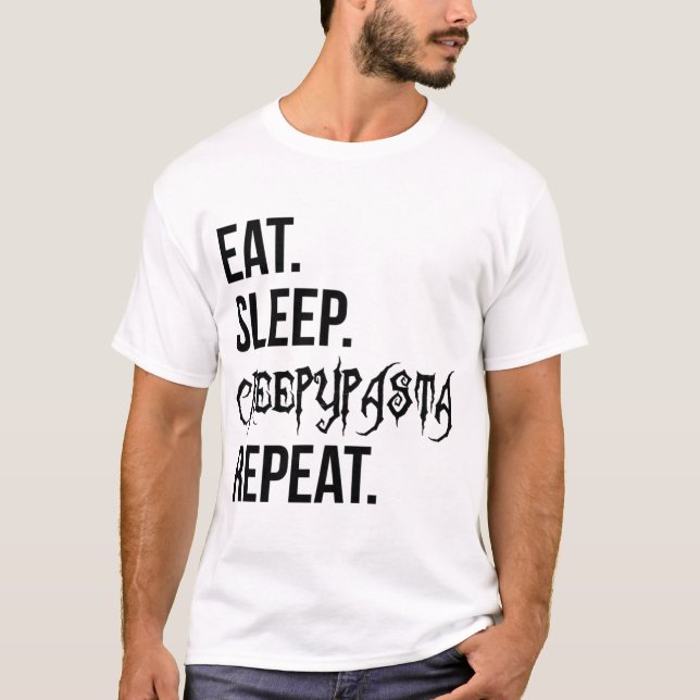 Upprepning av Eat-viloläge av Creepypasta T Shirt (Framsida)