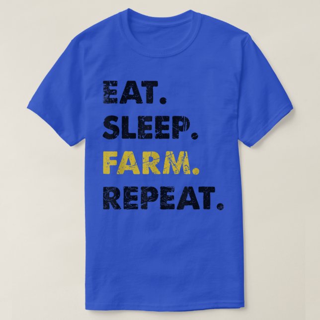 Upprepning av gårdsuppfödning Eat-viloläge T Shirt (Design framsida)