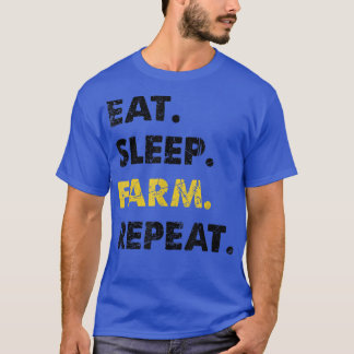 Upprepning av gårdsuppfödning Eat-viloläge T Shirt