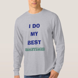 Upprigtig Ansträngning Sarksatisk T-shirt