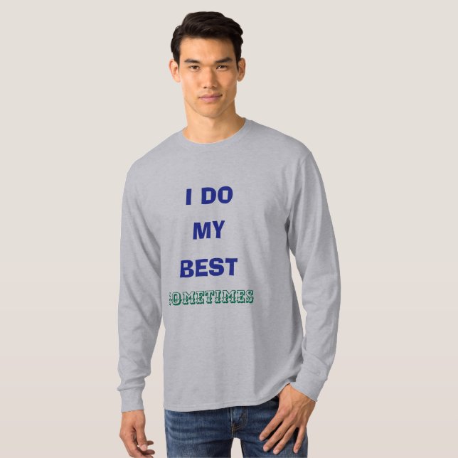 Upprigtig Ansträngning Sarksatisk T-shirt (Hel framsida)
