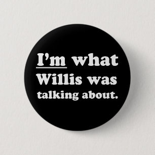 Uppsamlingslinjer - IM VILKEN WILLIS TALADE Knapp