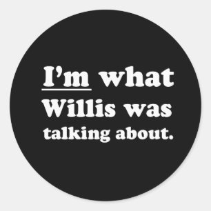 Uppsamlingslinjer - IM VILKEN WILLIS TALADE Runt Klistermärke