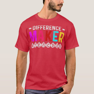 Uppskattningsgåva från Difference Maker Teacher T Shirt