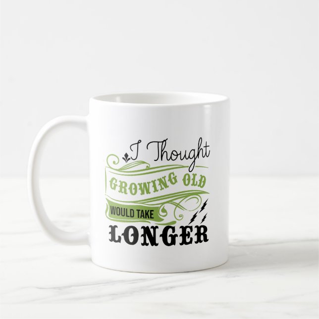 Uppspelad åldrande Humor Kaffemugg (Vänster)