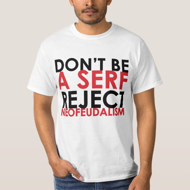 Uppta den Santa Cruz Neofeudalism T-tröja T-shirt (Framsida)