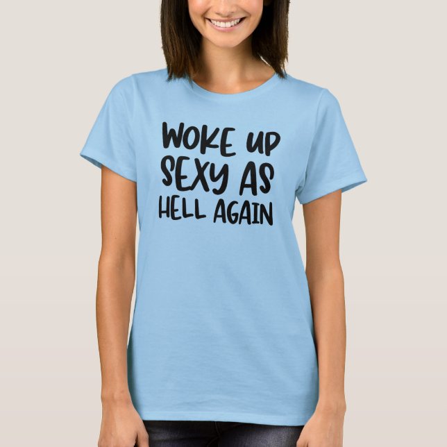Upptäck sexan som helvetet igen roligt  t shirt (Framsida)