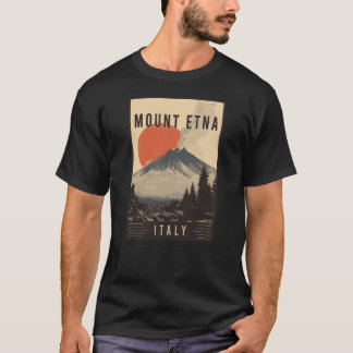 Upptäck Vulkanäventyr och Etna i Italien T Shirt
