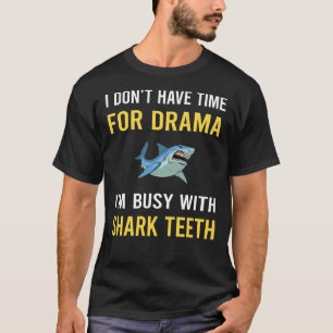 Upptagen Med Hajar Tänder T Shirt