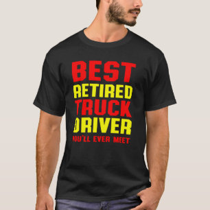 Upptrött drivrutin för Lastbil Möte Trucker Pensio T Shirt