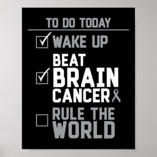 Uppvakta Beat Brain Cancer Regel i världen Poster