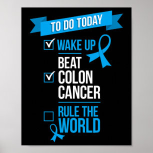 Uppvakta Beat Colon Cancer Regel Världen 1 Poster