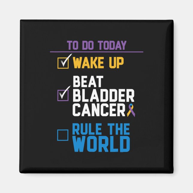 Uppvakta Bladder Cancer Regel för världen 1 Magnet (Framsidan)