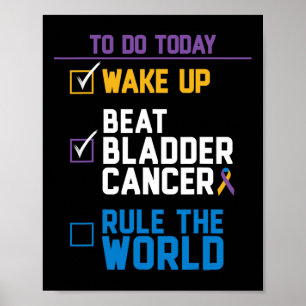 Uppvakta Bladder Cancer Regel för världen 1 Poster
