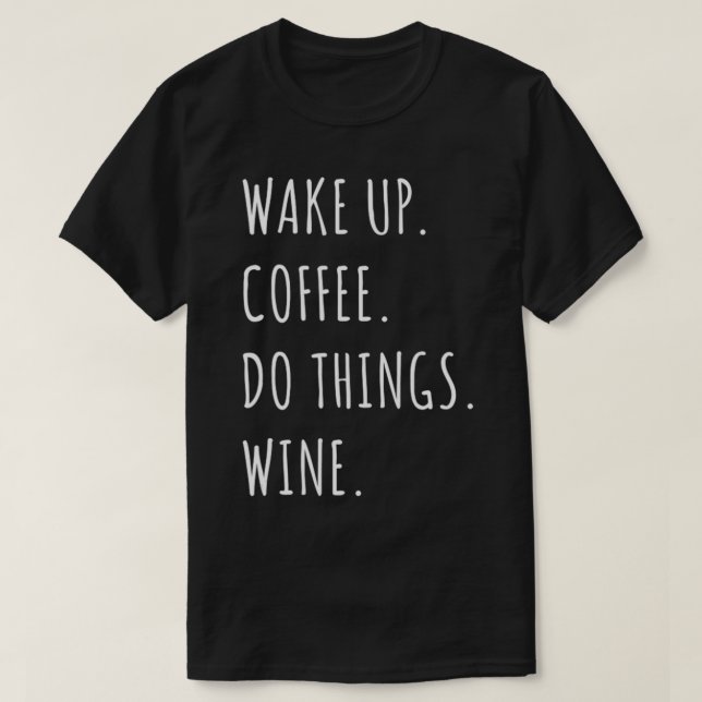 Uppvakta kaffet Do Sak Vin TShiirt T Shirt (Design framsida)