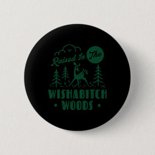 Uppvuxen i Wisha Woods Deer Sarcastic Camping H Knapp