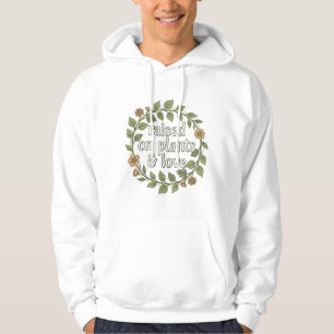 Uppvuxen på växter och kärlek, växtmammaestetik, r hoodie