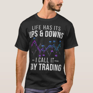 UPS och Downs Lagrar Day Trader Forex Trader T Shirt