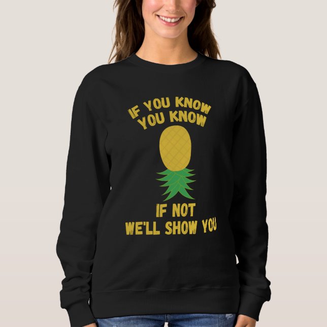 Upside Down Pineapple  Swingers If You Know You Kn T Shirt (Framsida)