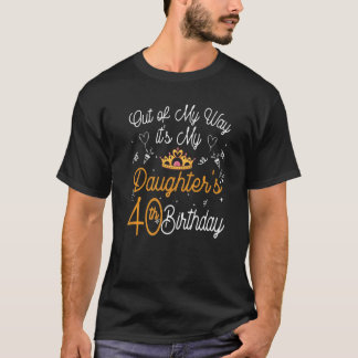 Ur min väg är det min dotters 40-årsdag t shirt