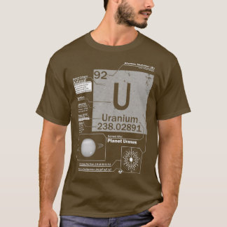 Uranium U Inslag Atomic Number 92 Science T Shirt
