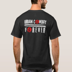 Urban Cowboy Forever T Shirt