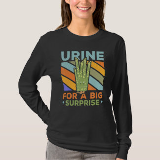 Urine For A Big Surprise Asparagus Garden Vegetabl T Shirt