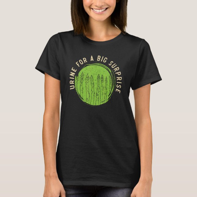 Urine For A Big Surprise Asparagus Vegetable Veget T Shirt (Framsida)