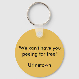Urinetown Quote Keychain Nyckelring