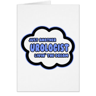 Urolog ... Livin'the Dream Hälsningskort