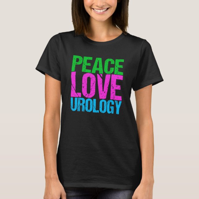 Urologist Peace Kärlek Urology Women's T Shirt (Framsida)