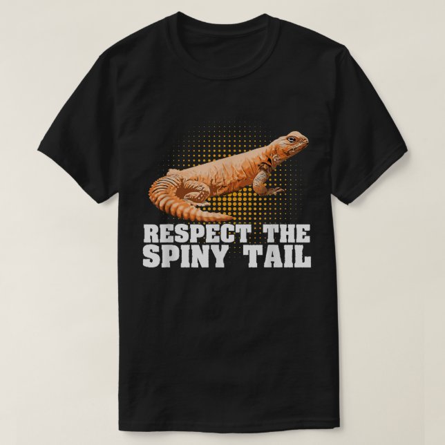 Uromasty Respect The Spiny Tail Funny Pet Dabb Liz T Shirt (Design framsida)