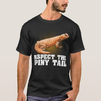 Uromasty Respect The Spiny Tail Funny Pet Dabb Liz T Shirt