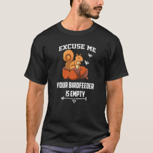 Ursäkta att jag är en tom ekorre fläkt t shirt