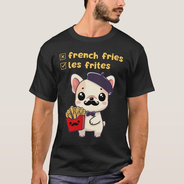 Ursäkta, det är Les Frites, inte "Fransk Fries"! T Shirt (Framsida)