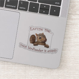 Ursäkta...din fågelmatare är tom klistermärken