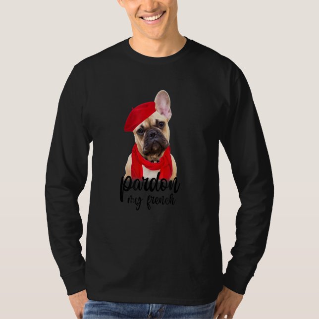 Ursäkta en min Fransk Fransk Bulldog Hund Mamma T Shirt (Framsida)