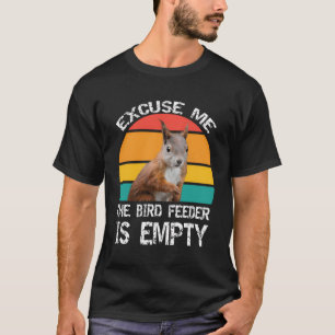 Ursäkta, jag är fåglarn tom, rå ekorre L T Shirt