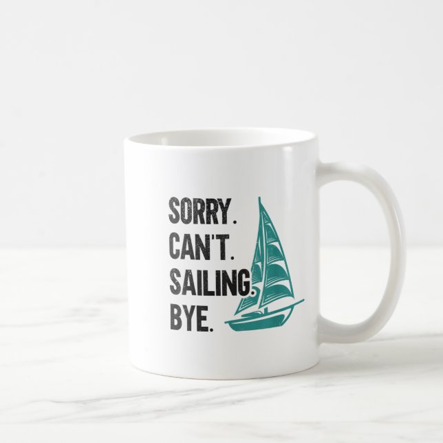 Ursäkta. Kan inte. Seglar. Hej då. Segelbåt  Kaffemugg (Höger)