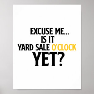 Ursäkta mig, är det Yard Sale o Clock ändå Thright Poster
